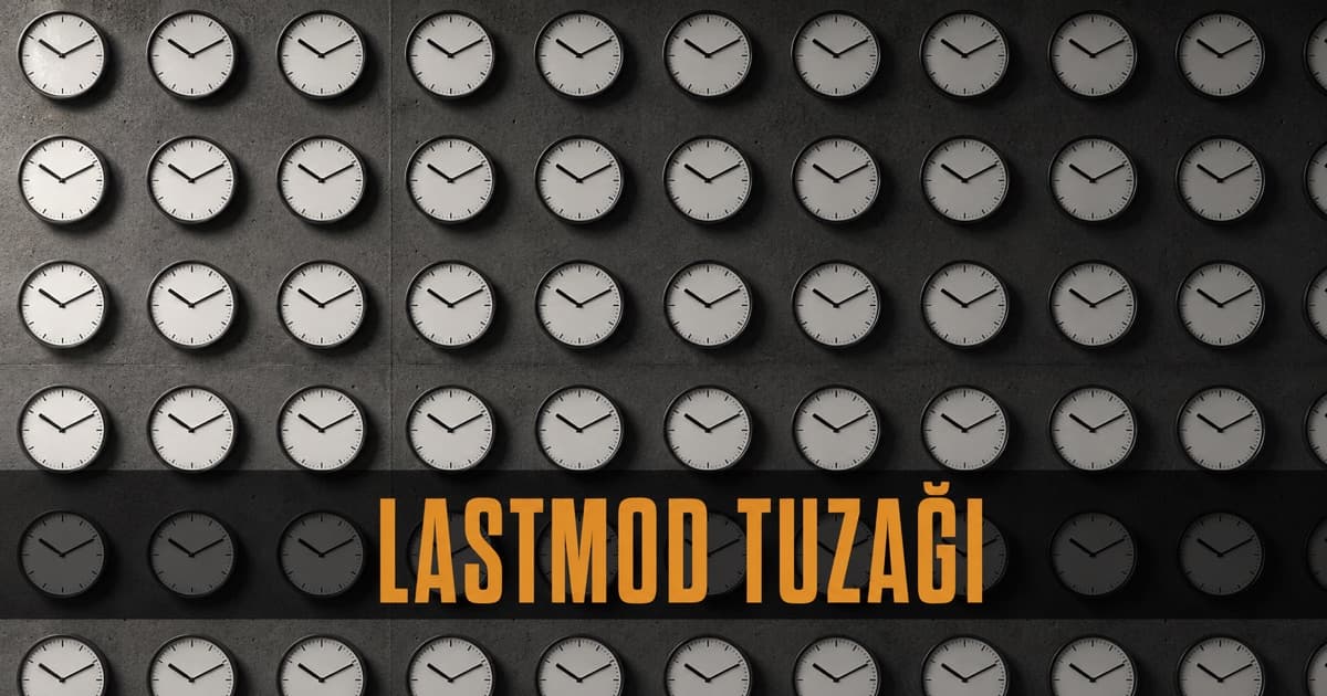 Sitemap lastmod Nedir, Nasıl Doğru Kullanılır?